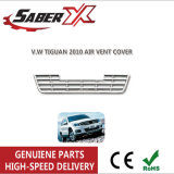 V. W Tiguan 2010 Air Vent Cover with High Quality
