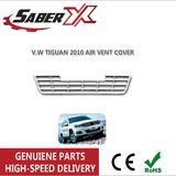 V. W Tiguan 2010 Air Vent Cover with High Quality